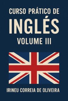 curso pratico de ingles n.3 (ebook)-irineu correia de oliveira-9781257976720