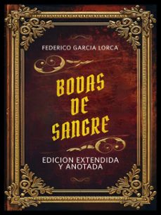 bodas de sangre - edicion extendida y anotada (ebook)-federico garcia lorca-federico garcia lorca-9781300971320