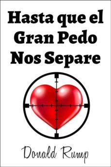 hasta que el gran pedo nos separe (ebook)-donald rump-9781310101120