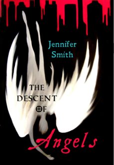 the descent of angels (ebook)-jennifer e. smith-9781311829320