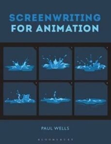 screenwriting for animation-paul wells-9781350019720