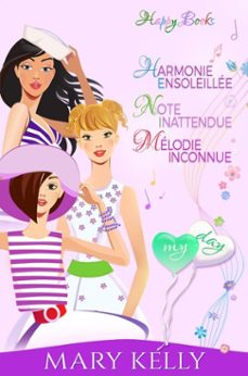 harmonie ensoleillee - note inattendue - melodie inconnue (ebook)-mary kelly-9781393903420