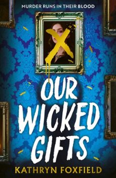 our wicked gifts-kathryn foxfield-9781398549920
