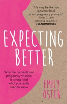 expecting better-emily oster-9781409177920