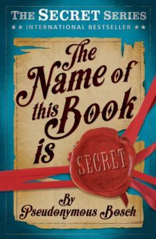 the name of this book is secret (secret 1)-pseudonymous bosch-9781409583820