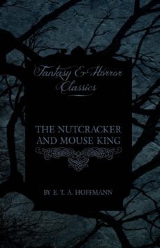 (i.b.d.) the nutcracker and mouse king (fantasy and horror classics)-9781447465720