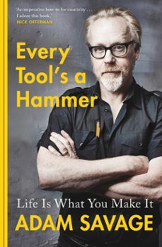 every tool's a hammer (ebook)-adam savage-9781471185120