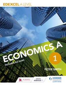 edexcel a level economics a book 1 (ebook)-peter smith-9781471830020