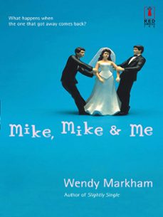 mike, mike and me (ebook)-wendy markham-9781472089120