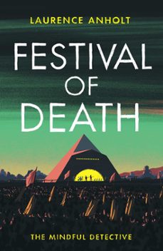 festival of death (ebook)-laurence anholt-9781472130020