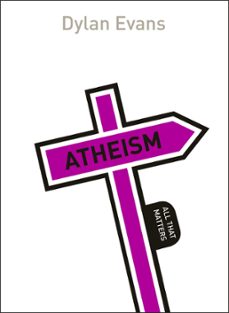 atheism: all that matters (ebook)-dylan evans-9781473601420