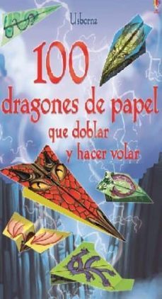 100 dragones de papel que doblar y hacer volar-sam baer-9781474904520