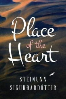 place of the heart-steinunn sigurdardottir-9781477818220