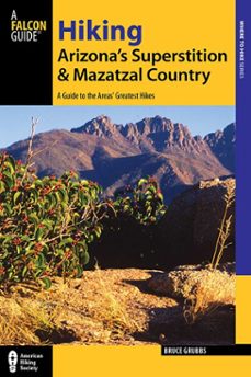 hiking arizona's superstition and mazatzal country (ebook)-bruce grubbs-9781493014620