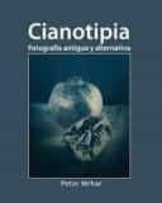 cianotipia: fotografia antigua y alternativa-peter mrhar-9781496108920