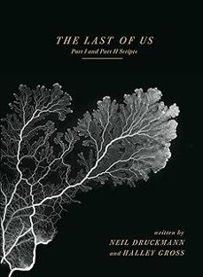 the last of us: part i and part ii scripts-neil druckmann-9781506751320
