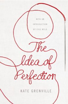 the idea of perfection (ebook)-kate grenville-9781509823420