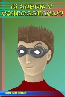 ¡¡¡super v contraataca!!! (ebook)-9781522800620