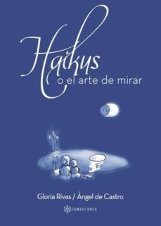 haikus o el arte de mirar (ebook)-gloria rivas-9781524303020