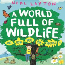 a world full of wildlife (ebook)-neal layton-9781526363220