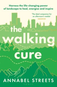 the walking cure-annabel streets-9781526676320