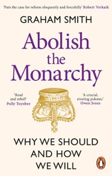 abolish the monarchy (ebook)-graham smith-9781529908220