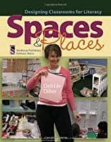 spacers & places: designing classrooms for literacy-debbie diller-9781571107220