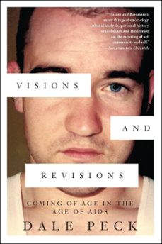 visions and revisions (ebook)-dale peck-9781616954420