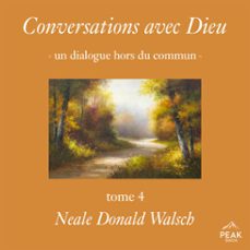 Imagen Principal de Conversations avec Dieu : un dialogue hors du commun, Tome 4 | Audiolibro