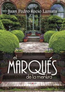 el marqués de la mentira (ebook)-juan pedro recio lamata-9781635039320