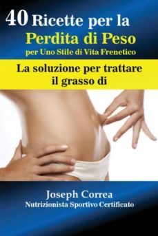 40 ricette per la perdita di peso per uno stile di vita frenetico-9781635310320