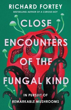 close encounters of the fungal kind (ebook)-richard fortey-9781639369720