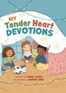 my tender heart devotions (part of the "my tender heart" series) (ebook)-laura sassi-9781640609020