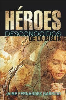 heroes desconocidos de la biblia (ebook)-9781646411320