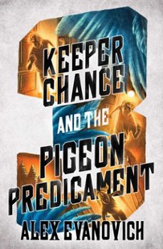 keeper chance and the pigeon predicament (ebook)-alex evanovich-9781665960120