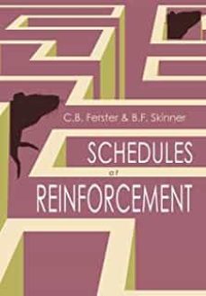 schedules of reinforcement-b. f. skinner-c b ferster-9781684227020