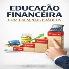 educaço financeira com exemplos praticos (ebook)-max editorial-9781779745620