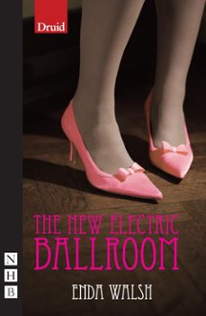 the new electric ballroom (ebook)-enda walsh-9781780013220