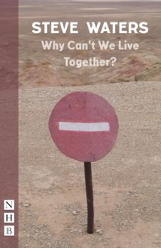 why can't we live together? (ebook)-steve waters-9781780018720