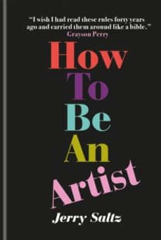 how to be an artist-jerry saltz-9781781577820