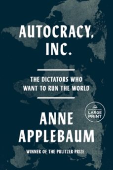 autocracy, inc-anne applebaum-9781802062120