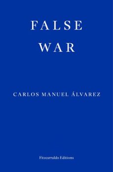 false war (ebook)-carlos manuel alvarez-9781804271520