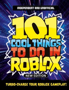 101 cool things to do in roblox (independent &amp; unofficial)-kevin pettman-9781804539620