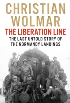 the liberation line-christian wolmar-9781838957520
