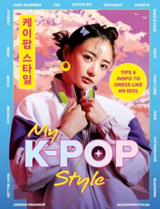 my k-pop style-jordan paramor-9781839553820