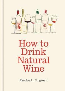 how to drink natural wine (ebook)-rachel signer-9781840919820