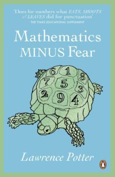 mathematics minus fear (ebook)-lawrence potter-9781846145520