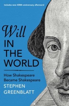 will in the world: how shakespeare became shakespeare-stephen greenblatt-9781847924520
