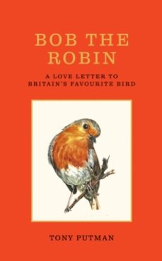 bob the robin-tony putman-9781856755320