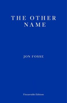 the other name  winner of the 2023 nobel prize in literature (ebook)-jon fosse-9781910695920